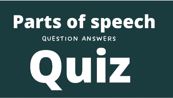 You are currently viewing Parts Of Speech And Quiz